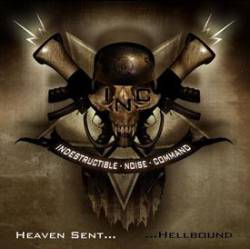 Indestructible Noise Command : Heaven Sent...Hellbound